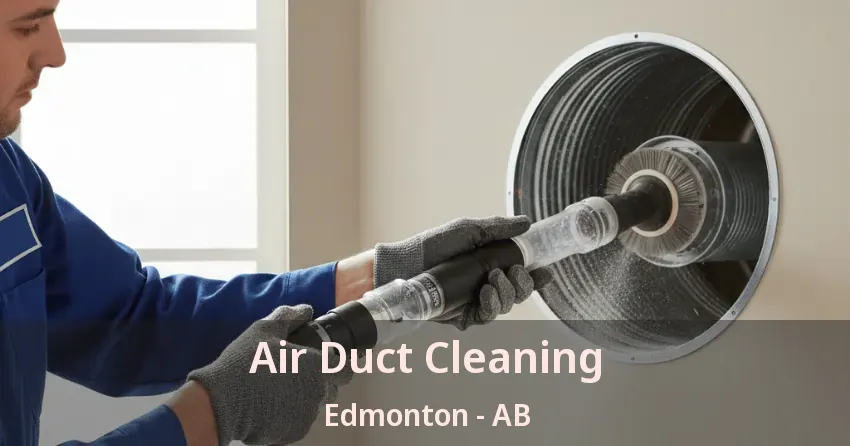 Air Duct Cleaning Edmonton - AB