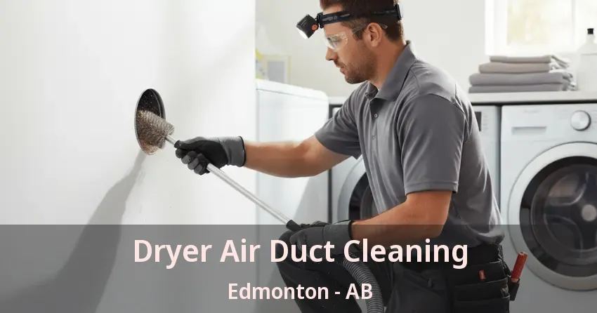 Dryer Air Duct Cleaning Edmonton - AB