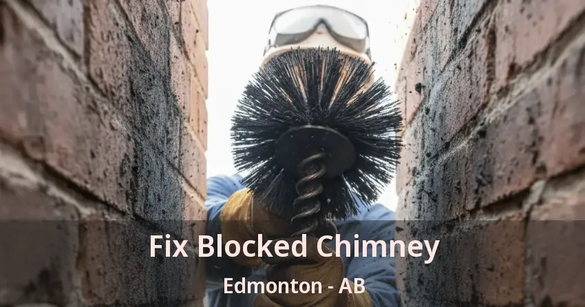 Fix Blocked Chimney Edmonton - AB